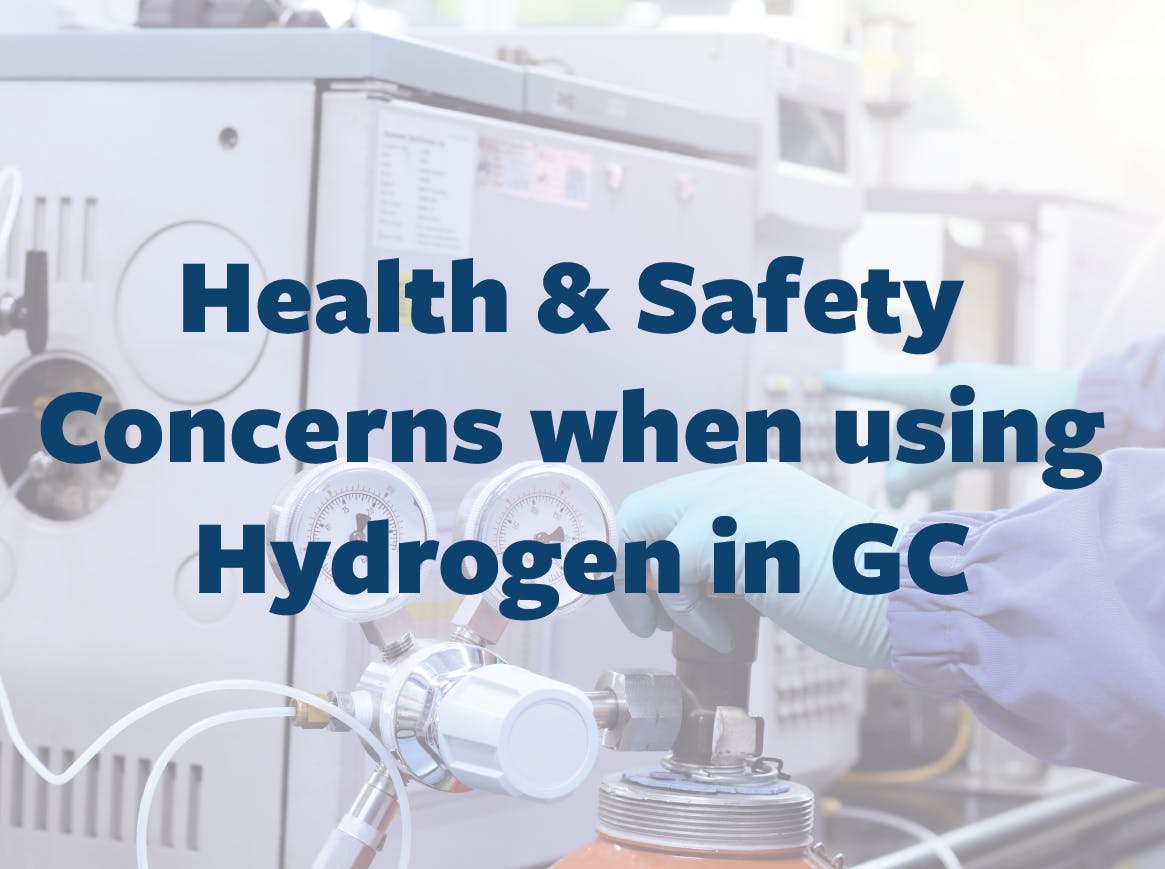 Health and Safety Concerns When Using Hydrogen in Gas Chromatography 